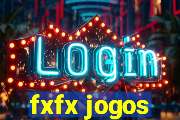 fxfx jogos